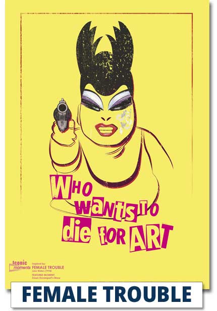 Female Trouble Print