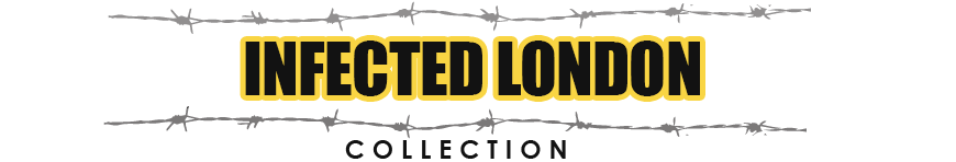 Infected London Collection