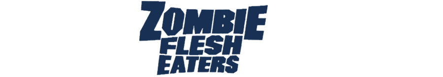 Zombie Flesh Eaters