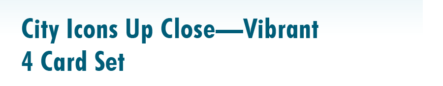 City Icons Up Close Vibrant- 4 card set