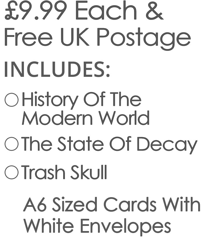 Photos From Litter Bins 3 Card Set £9.99 Includes History Of The Modern World, The State Of Decay, Trash Skull Cards 