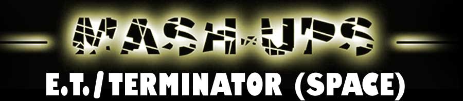 The Lite Side Products - E.T. Terminator (Space) Mash-Up
