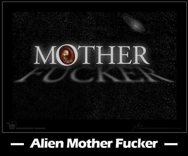 Alien Mother Fucker